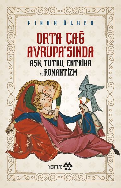 Orta Çağ Avrupasında Aşk Tutku Entrika Ve Romantizm-zoom-