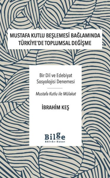 Mustafa Kutlu Beşlemesi Bağlamında Türkiye’De Toplumsal Değişme-zoom-