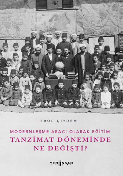 Modernleşme Aracı Olarak Eğitim –Tanzimat Döneminde Ne Değişti?-zoom-