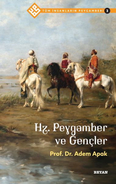 Tüm İnsanların Peygamberi -2 Hz. Peygamber ve Gençler-zoom-