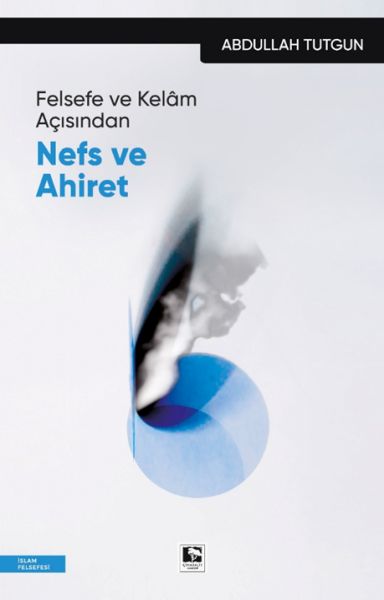 Felsefe ve Kelâm Açısından Nefs Ve Ahiret-zoom-