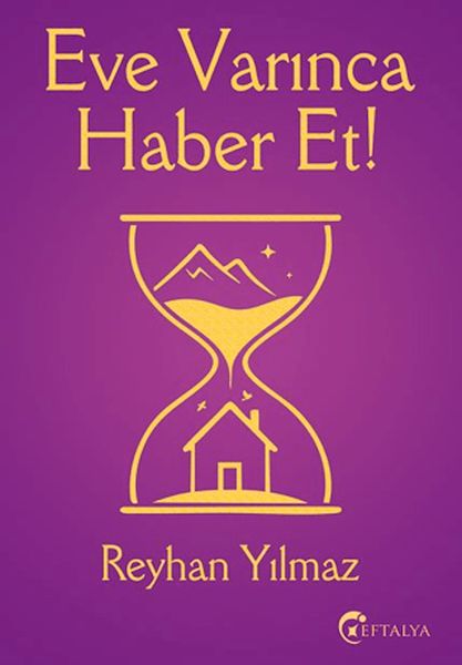 Eve Varınca Haber Et