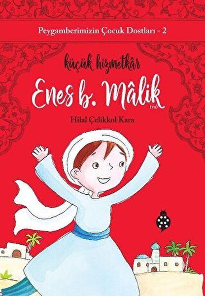 Peygamberimizin Çocuk Dostları-2-Enes B. Mâlik-Küçük Hizmetkâr-zoom-