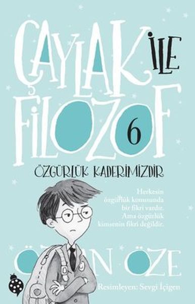 Çaylak İle Filozof 6- Özgürlük Kaderimizdir-zoom-