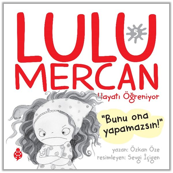 Lulu Mercan Hayatı Öğreniyor-5 “Bunu Ona Yapamazsın!”-zoom-
