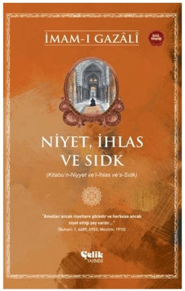 Niyet, İhlas ve Sıdk-zoom-