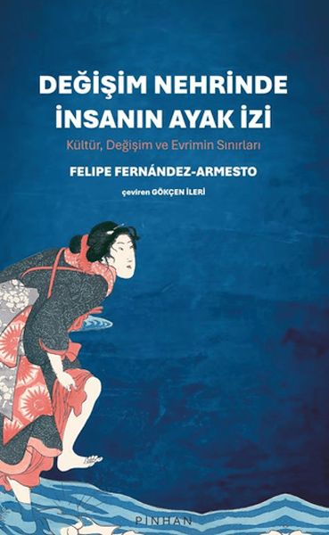 Değişim Nehrinde İnsanın Ayak İzi-zoom-
