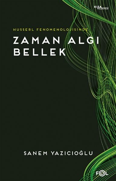 Husserl Fenomenolojisinde Zaman Algı Bellek-zoom-