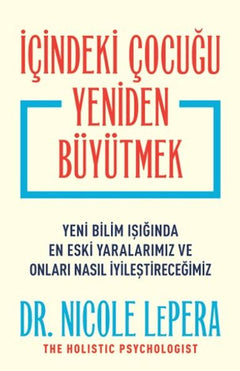 İçindeki Çocuğu Yeniden Büyütmek