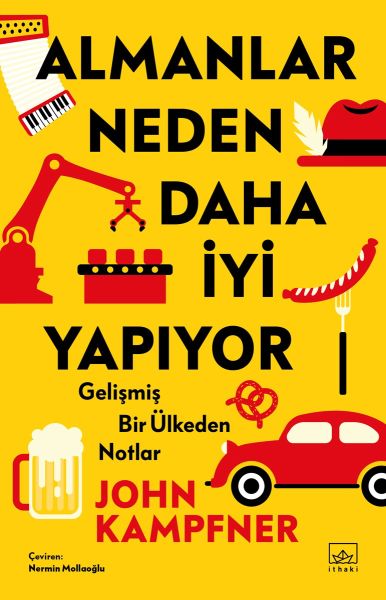 Almanlar Neden Daha İyi Yapıyor: Gelişmiş Bir Ülkeden Notlar-zoom-