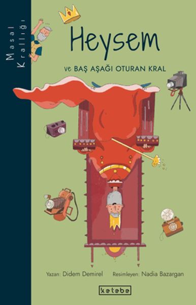 Masal Krallığı Heysem - Baş Aşağı Oturan Kral-zoom-