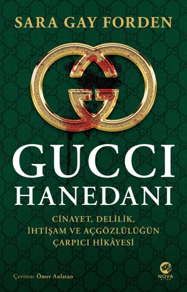 Gucci Hanedanı: Cinayet, Delilik, İhtişam ve Açgözlülüğün Çarpıcı Hikâyesi