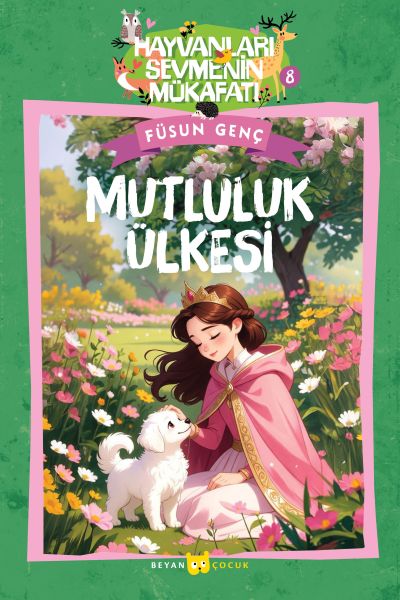 Hayvanları Sevmenin Mükafatı Serisi - 8  Mutluluk ülkesi