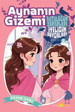 Kötülüğün Zararları İyiliğin Faydaları - 5 Aynanın Gizemi