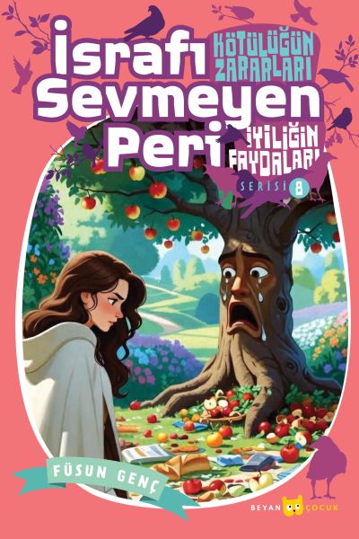 Kötülüğün Zararları İyiliğin Faydaları - 8 İsrafı Sevmeyen Peri-zoom-