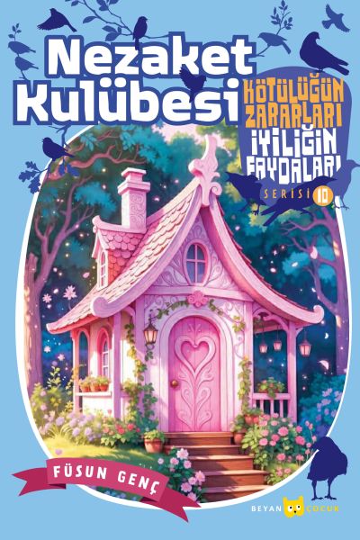 Kötülüğün Zararları İyiliğin Faydaları -10 Nezaket Kulübesi-zoom-