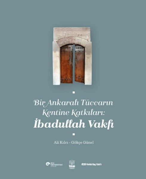 Bir Ankaralı Tüccarın Kentine Katkıları: İbadullah Vakfı-zoom-