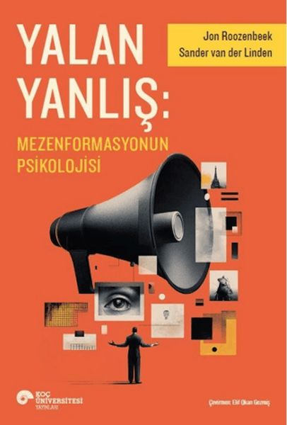 Yalan Yanlış: Mezenformasyonun Psikolojisi
