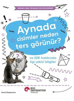 Aynada Cisimler Neden Ters Görünür? ve Işık Hakkında İlgi Çekici Bilgiler