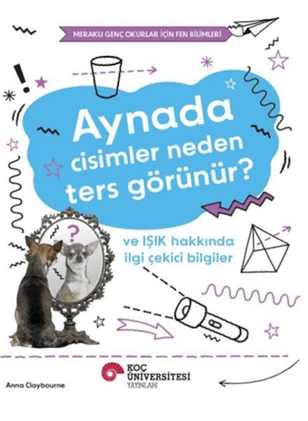 Aynada Cisimler Neden Ters Görünür? ve Işık Hakkında İlgi Çekici Bilgiler