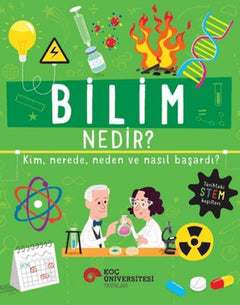 Bilim Nedir? Kim, Nerede, Neden ve Nasıl Başardı?