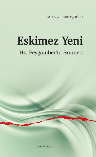 Eskimez Yeni - Hz. Peygamber’in Sünneti