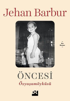 Öncesi - Özyaşamöyküsü