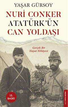 Nuri Conker - Atatürk’ün Can Yoldaşı