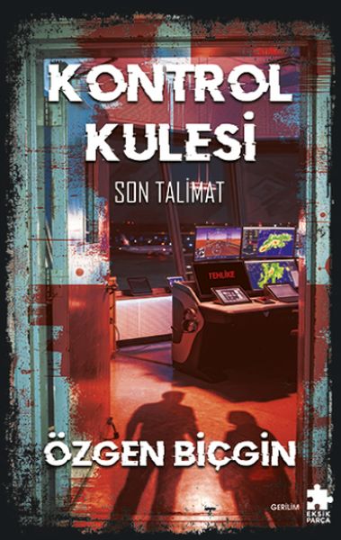 Kontrol Kulesi Son Talimat