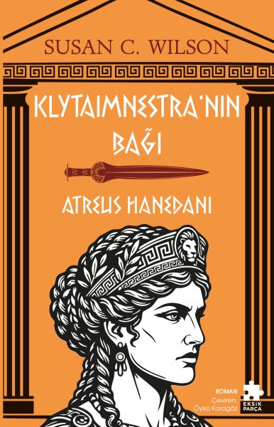 Klytaimnestra’nın Bağı - Atreus Hanedanı