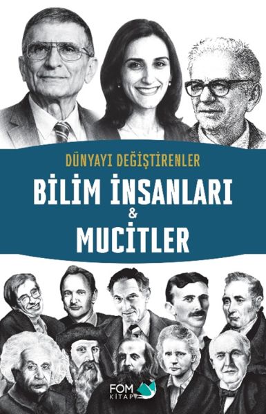 Dünyayı Değiştirenler –  Bilim İnsanları & Mucitler