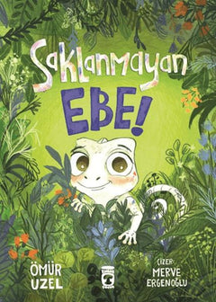Saklanmayan Ebe!