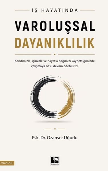 İş Hayatında Varoluşsal Dayanıklılı