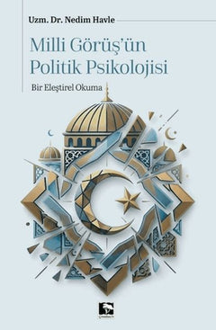 Milli Görüşün Politik Psikolojisi