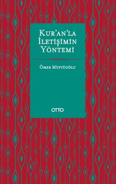 Kur’an’la İletişimin Yöntemi