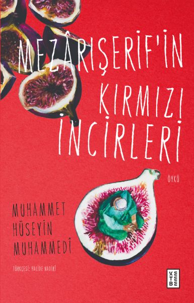 Mezârışerif’in Kırmızı İncirleri-zoom-