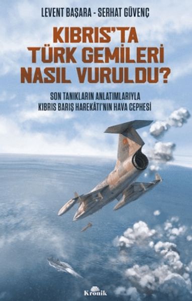 Kıbrıs'ta Türk Gemileri Nasıl Vuruldu?
