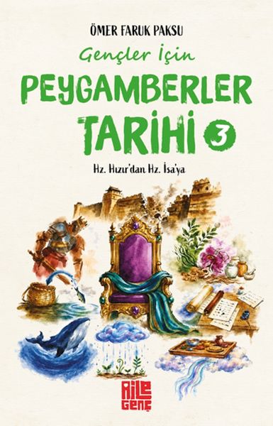 Gençler İçin Peygamberler Tarihi- 3 - Hz. Hızır’dan Hz. İsa’ya-zoom-