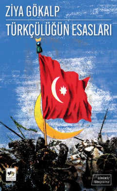 Türkçülüğün Esasları – Günümüz Türkçesiyle