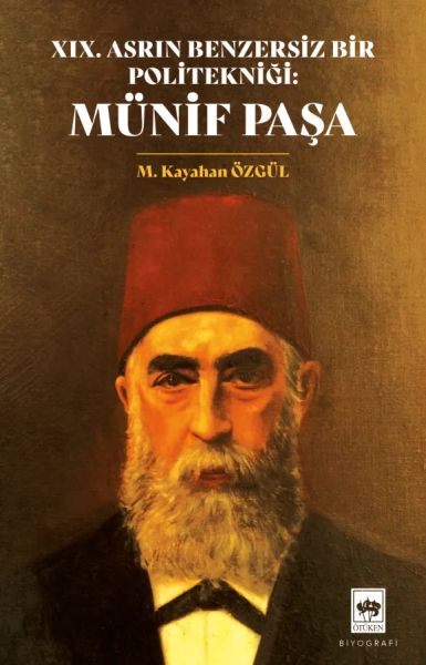 XIX. Asrın Benzersiz Bir Politekniği:  Münif Paşa-zoom-