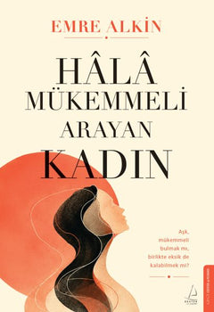 Hâlâ Mükemmeli Arayan Kadın