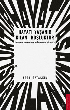 Hayatı Yaşanır Kılan Boşluktur
