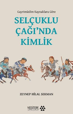 Selçuklu Çağı’nda Kimlik