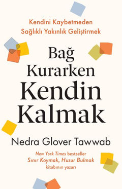 Bağ Kurarken Kendin Kalmak