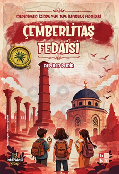 Medeniyetin İzinde Yedi Tepe İstanbul Fedaileri – Çemberlitaş Fedaisi-zoom-