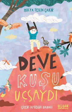 Deve Kuşu Uçsaydı