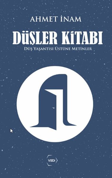 Düşler Kitabı Düş Yaşantısı Üstüne Metinler