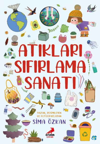 Bir Ayağım Doğada, Atıkları Sıfırlama Sanatı