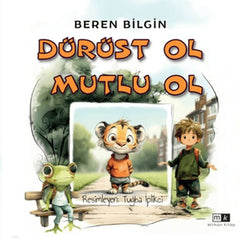 Dürüst Ol Mutlu Ol