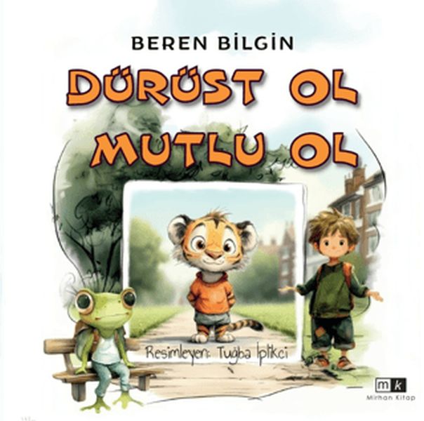 Dürüst Ol Mutlu Ol